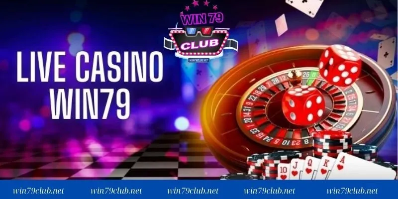 Những thông tin cơ bản về sân chơi Live casino WIN79