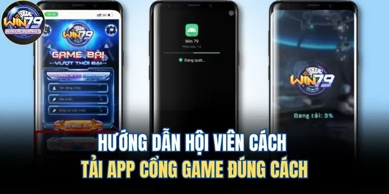 Hướng dẫn hội viên cách tải app cổng game đúng cách